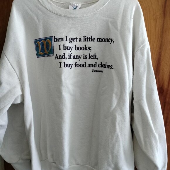 Sweatshirt "When I Get A Little Money . . . " - Picture 1 of 3